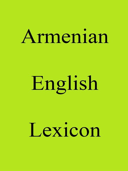 Title details for Armenian English Lexicon by Trebor Hog - Available